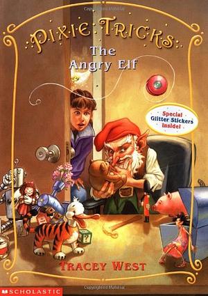 The Angry Elf: A Branches Book by Tracey West