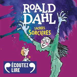 Sacrées Sorcières by Roald Dahl