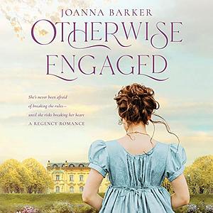 Otherwise Engaged by Joanna Barker