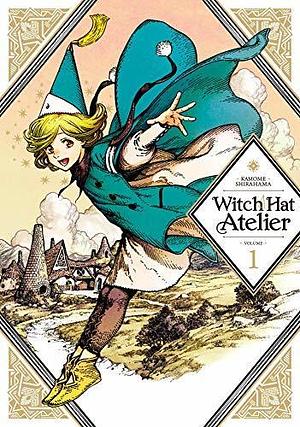 Witch Hat Atelier Vol. 1 by Kamome Shirahama, Kamome Shirahama
