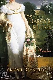 Mr. Darcy's Refuge: A Pride & Prejudice Variation by Abigail Reynolds