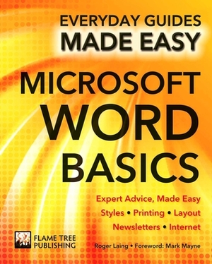 Microsoft Word Basics: Expert Advice, Made Easy by Roger Laing, Rob Hawkins
