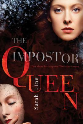 The Impostor Queen, Volume 1 by Sarah Fine