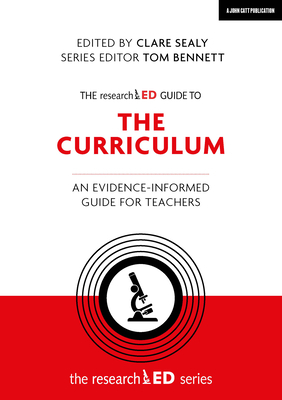 The Researched Guide to the Curriculum: An Evidence-Informed Guide for Teachers by 