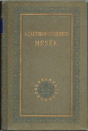 Mesék by M. y. Saltykov-Shchedrin