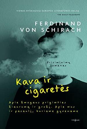Kava ir cigaretės by Ferdinand von Schirach