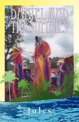 Daniel and the Jumbies by Jules