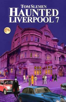 Haunted Liverpool 7 by Tom Slemen