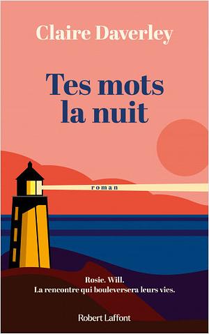 Tes mots la nuit by Claire Daverley