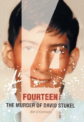 Fourteen: The Murder of David Stukel by Bill O'Connell