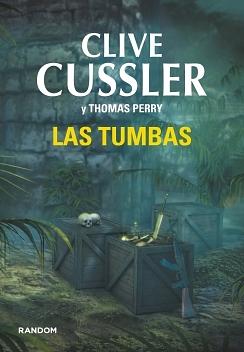 Las tumbas by Clive Cussler, Thomas Perry