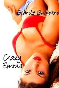 Crazy Emma by Brandie Buckwine