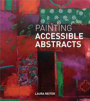 Painting Accessible Abstracts by Laura Reiter