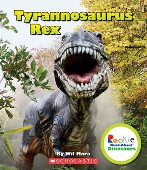 Tyrannosaurus Rex by Wil Mara