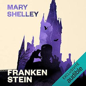 Frankenstein by Mary Shelley