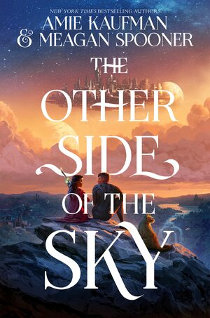 The Other Side of the Sky by Amie Kaufman, Meagan Spooner