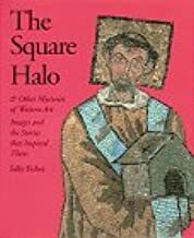 The Square Halo and Other Mysteries of Western Art: Images and the Stories That Inspired Them by Sally Fisher