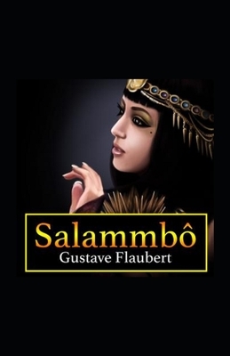 Salammbo Annotated by Gustave Flaubert