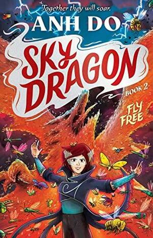 Fly Free: Skydragon 2 by Anh Do, James Hart