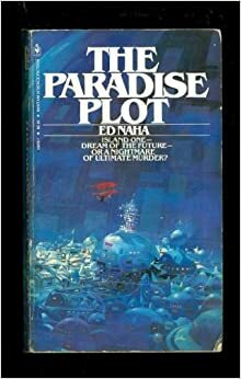 The Paradise Plot by Ed Naha