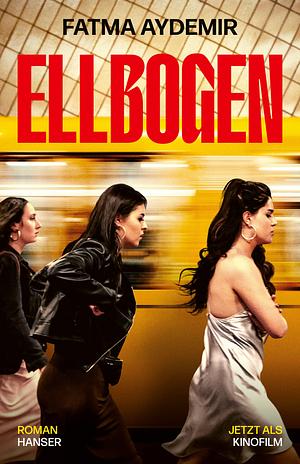 Ellbogen by Fatma Aydemir