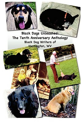 Black Dogs Unleashed: The Tenth Anniversary Anthology by Jenny Grover, Carol Brodtrick, Beverly Delidow