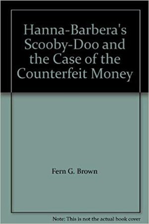 Scooby-Doo and the Funny Money by Fern G. Brown