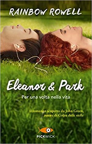 Eleanor & Park: Per una volta nella vita by Rainbow Rowell