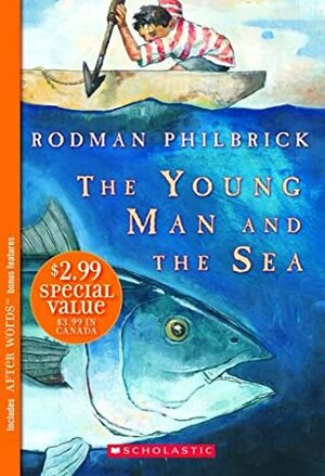 The Young Man and the Sea by Rodman Philbrick