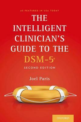 The Intelligent Clinician's Guide to the Dsm-5(r) by Joel Paris