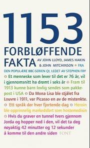 1153 forbløffende fakta by James Harkin, John Lloyd, Christian Rugstad, John Mitchinson