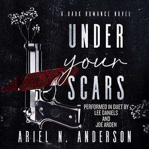 Under Your Scars by Ariel N. Anderson