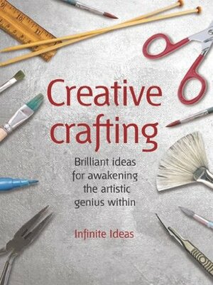 Creative crafting (52 Brilliant Ideas) by Infinite Ideas, Colin Salter