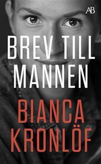 Brev till mannen by Bianca Kronlöf