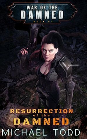Resurrection Of The Damned by Laurie Starkey, Michael Anderle, Michael Todd