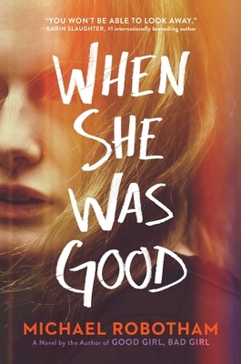 When She Was Good by Michael Robotham