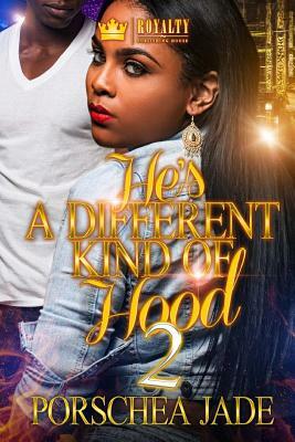 He's a Different Kind of Hood 2 by Porschea Jade