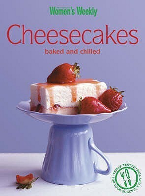 Cheesecakes: Chilled and Baked by Susan Tomnay