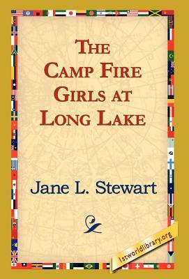 The Camp Fire Girls at Long Lake by Jane L. Stewart