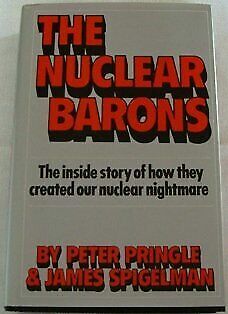 The Nuclear Barons by James Spigelman, Peter Pringle