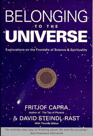 Belonging to the Universe: Explorations on the Frontiers of Science and Spirituality by Fritjof Capra