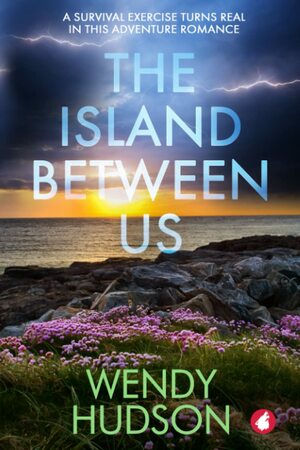 The Island Between Us by Wendy Hudson