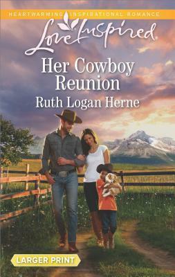Her Cowboy Reunion by Ruth Logan Herne
