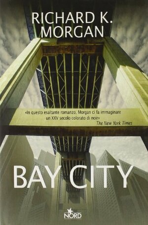 Bay City by Richard K. Morgan
