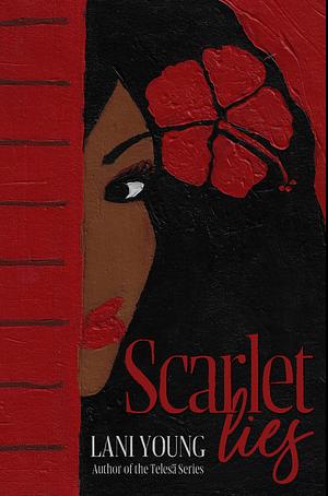 Scarlet Lies by Lani Wendt Young