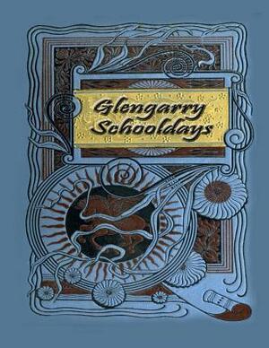 Glengarry Schooldays by Ralph Connor