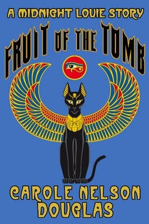 Fruit of the Tomb by Carole Nelson Douglas