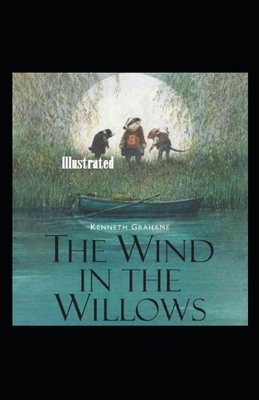 The Wind in the Willows Illustrated by Kenneth Grahame