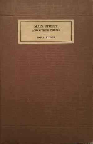 Main Street and Other Poems by Joyce Kilmer