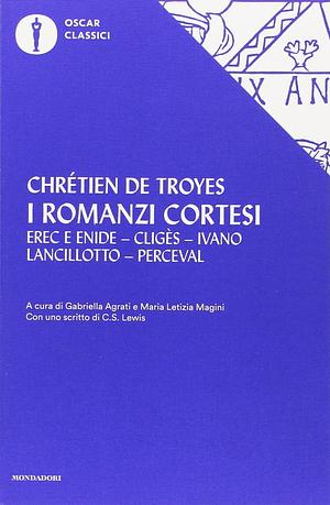 I romanzi cortesi by Chrétien de Troyes